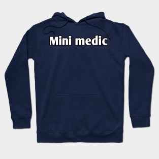 Mini medic pediatrician Hoodie